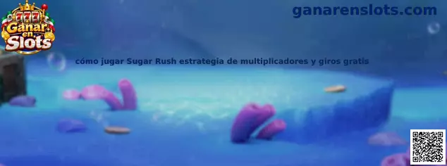 Guía visual para comprender Sugar Rush, sus símbolos, las cascadas y los multiplicadores