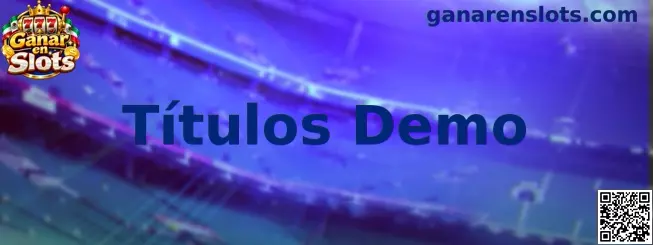 Guía de Títulos Demo para conocer mecánicas de slots sin utilizar saldo real