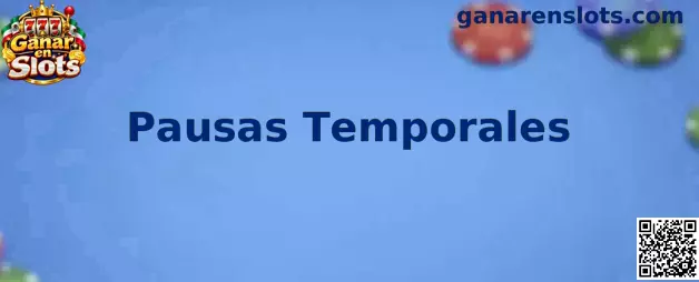 Pausas Temporales como herramienta de descanso y juego responsable
