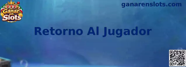 Guía informativa sobre Retorno Al Jugador y RTP en tragamonedas