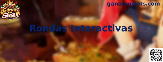 Rondas Interactivas en juegos de slots