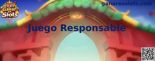 Información de Juego Responsable en Ganar en Slots