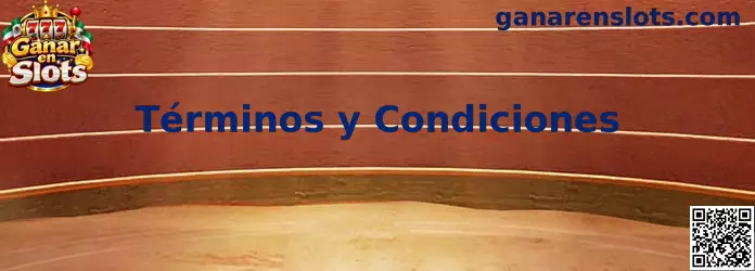 Términos y Condiciones de Ganar en Slots